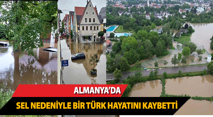 Almanya’da Sel Nedeniyle Bir Türk Yaşamını Yitirdi